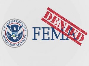 FEMA Says NO FEMA Says NO